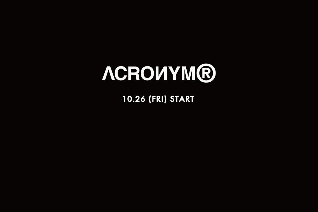 NEW BRAND 「ACRONYM」10.26 release.