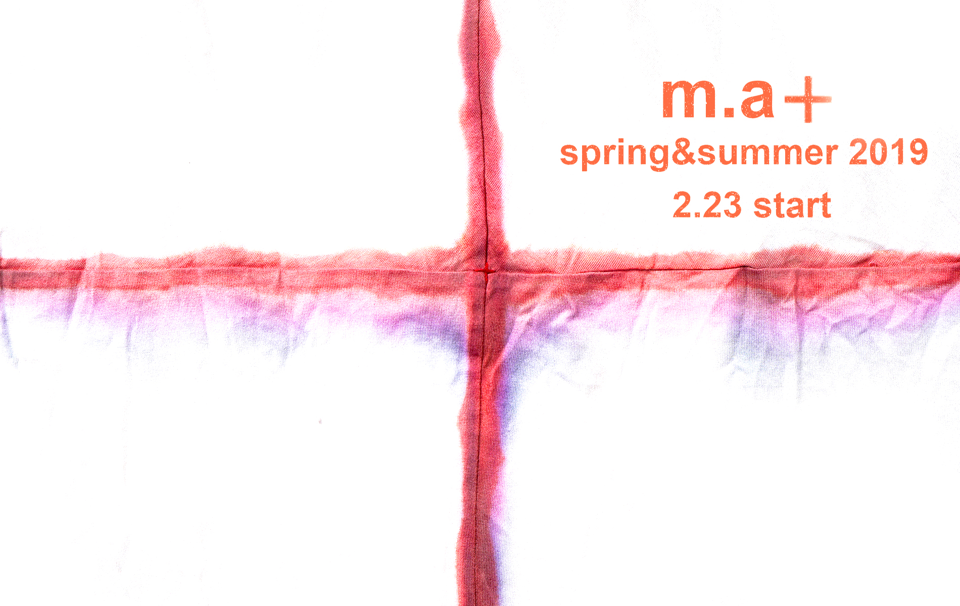 m.a+  spring&summer 2019  2.23 store release.