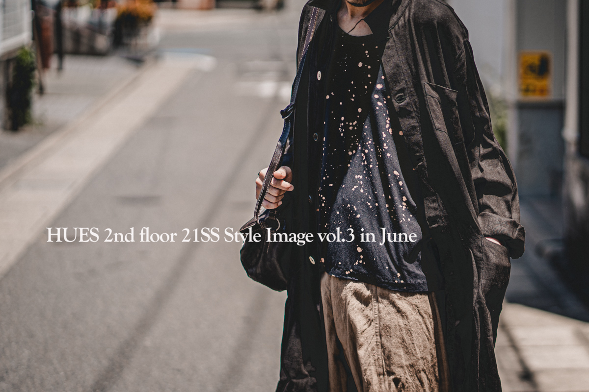HUES 2nd floor 21SS Style Image vol.2 in June
