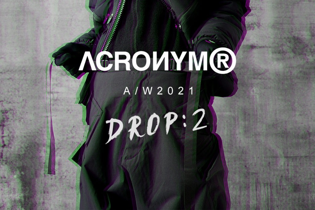 ACRONYM®-アクロニウム- FW21 Drop 2(‪11.16.Tue‬) Start !!!
