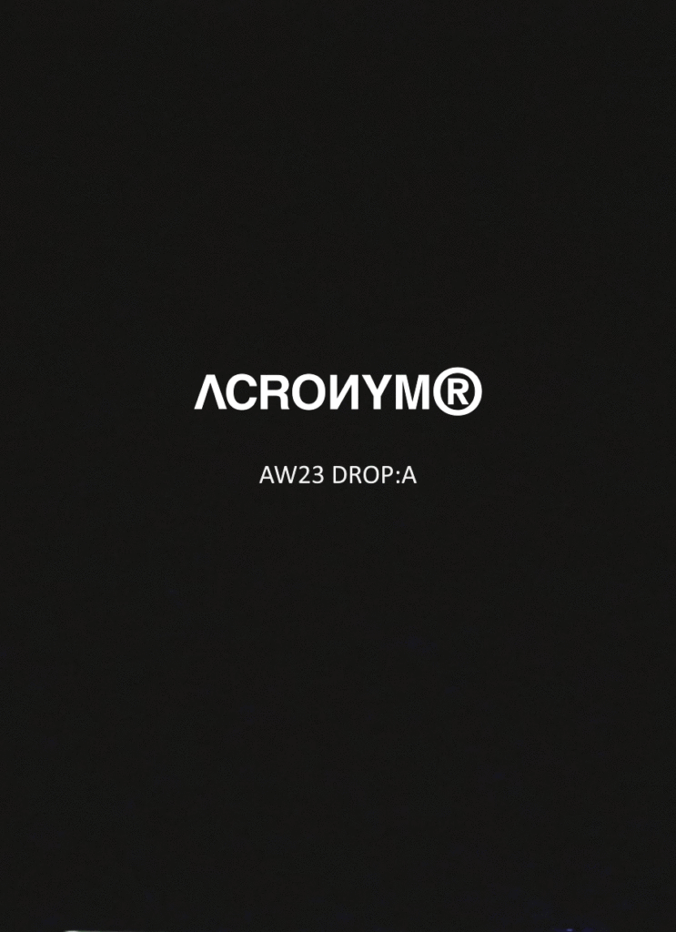 ACRONYM®-アクロニウム- 23AW DROP A 10月4日発売開始