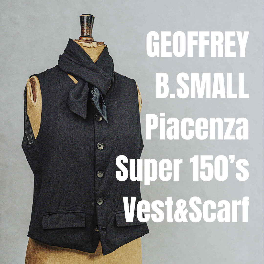 ジェフリー B.スモールのPiacenza super 150’s ベスト&スカーフ