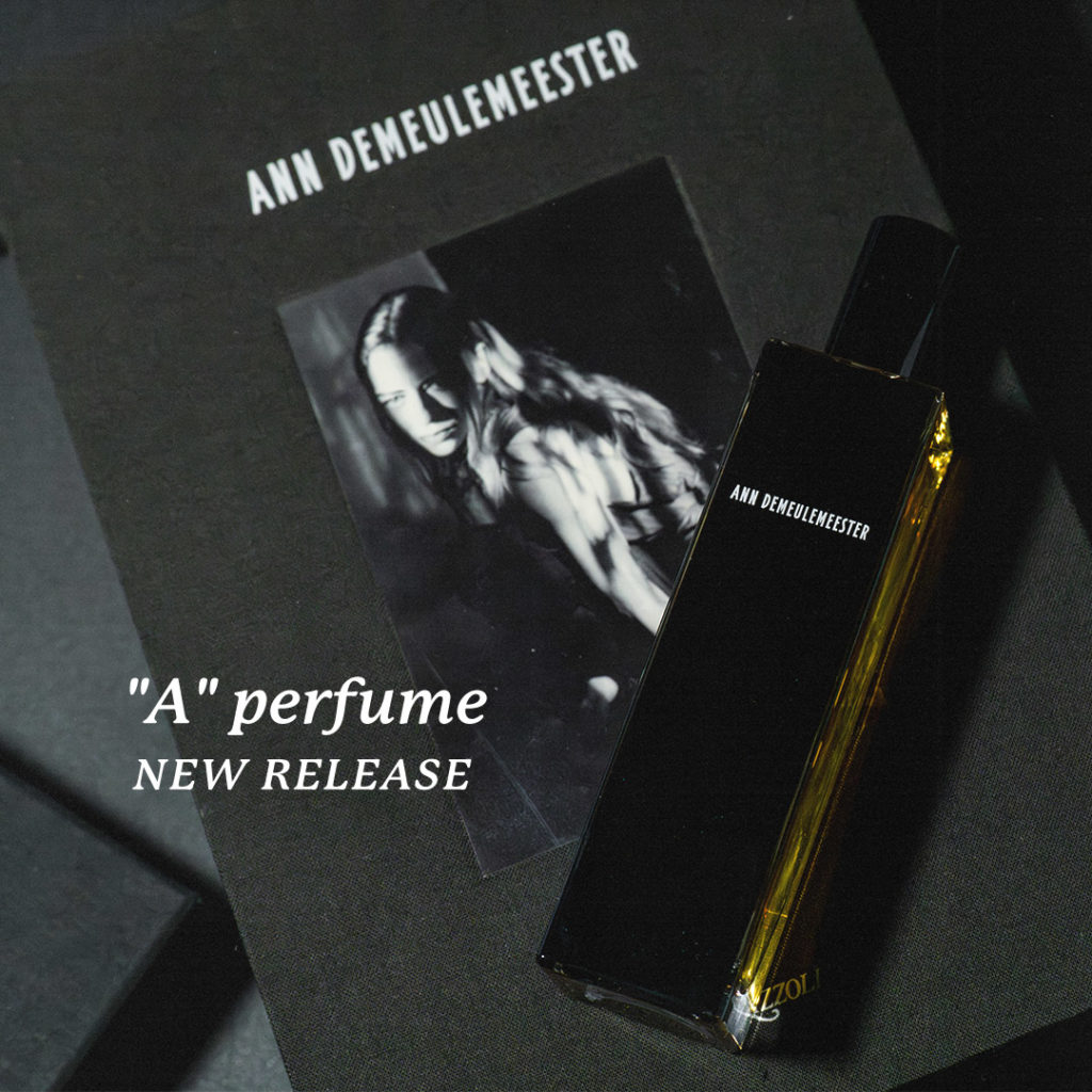 ANN DEMEULEMEESTER  “A” perfume 発売開始
