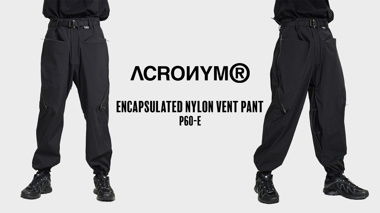 ACROUYM®  2026年春夏モデル ENCAPSULATED NYLON VENT PANT